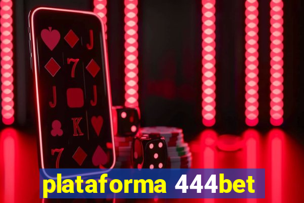 plataforma 444bet